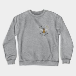 Always bee yourself motivational Crewneck Sweatshirt